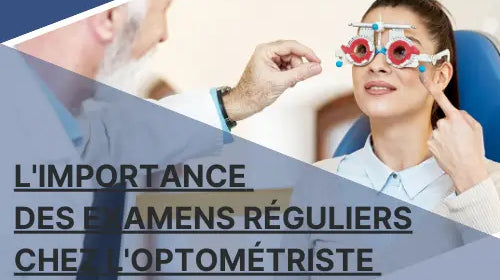 L-importance-des-examens-réguliers-chez-l-optométriste-prévenir-les-problèmes-oculaires L'Optik Farhat