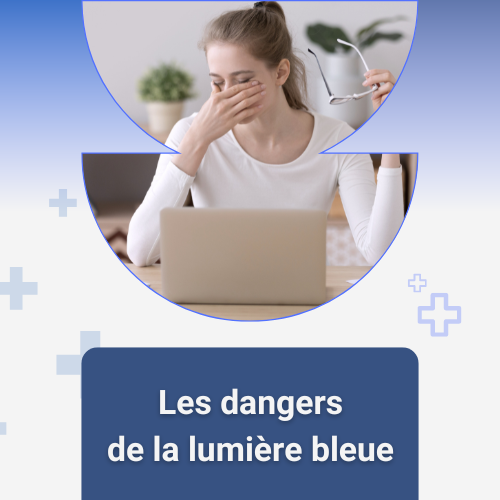 Les dangers de la lumière bleue : comment protéger vos yeux à l'ère du numérique